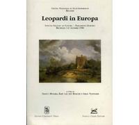 Leopardi in Europa. Atti delle Giornate di studio Istituto italiano di cultura-parlamento europeo (Bruxelles, 1-2 dicembre 1998)