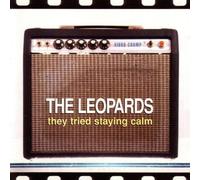 Leopards, the - They Tried Staying Calm