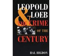 Leopold and Loeb: The Crime of the Century