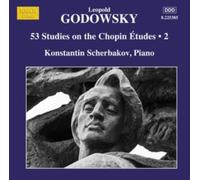 Konstantin Scherbakov - Leopold Godowsky: 53 Studies on the Chopin Etudes, Vol. 2 (Piano Music, Vol. 15)