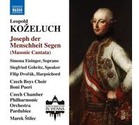 Czech Chamber Po/Stilec - Leopold Ko eluch: Joseph der Menschheit Segen (Masonic Cantata)