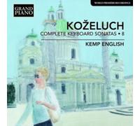 Leopold Kozeluch : Leopold Kozeluch: Complete Keyboard Sonatas - Volume 8 CD