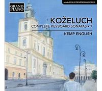 Leopold Kozeluch : Kozeluch: Complete Keyboard Sonatas - Volume 7 CD (2017)