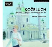 Leopold Kozeluch – Complete Keyboard Sonatas Vol. 8 – CD – NAXOS