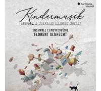 Leopold & Wolfgang Amadeus Mozart: Kindermusik