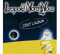 Leopold Nord & Vous - Leopold Nord Et Vous : C'est L'album