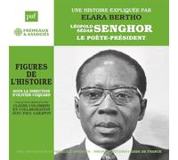 Léopold Sédar Senghor - Un Cours Particulier De Elara Bertho