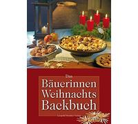 Leopold Stocker Das Bäuerinnen-Weihnachts-Backbuch: Alte und neue Lie (Hardback)