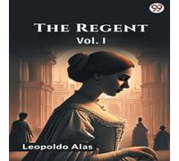 Leopoldo Alas The Regent Vol. I Paperback Book Leopoldo Alas Multicolor