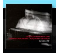 Leopoldo Federico Trio - A Piazzolla