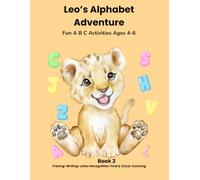 Leo's Alphabet Adventure: A B C Activity |Book for Kids Ages 4-6 (Leo’s Adventures)