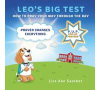 Leo's Big Test: How To Pray Your Way Through The Day