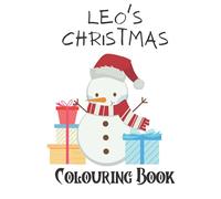 Leo's Christmas colouring book: Large 8.5 x 11 personalised named personalised coloring books for boys named Leo perfect gift for xmas and stocking ... ages 4-12 perfect for Christmas eve boxes