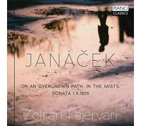 Zoltán Fejérvári - Janá?ek: On An Overgrown Path, In The Mists, Sonata 1.X1905