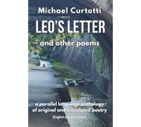 Leo's Letter and other Poems: A parallel language anthology of original and translated poetry (English-Italian Edition) (POETRY SERIES)