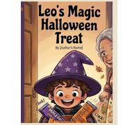Leo's Magic Halloween Treat: A heartwarming story about kindness, magic, and the joy of surprises (Kawaii Creeps Collection)