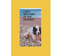 LEOS' MISCHIEF -AT THE SEASIDE