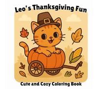 Leo's Thanksgiving Feast: A Cute and Cozy Thanksgiving Coloring Book (The Leo Series)