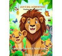 LEO'SBIG ADVENTURE: FINDING HIS NEW FAMILY: 2 (Forest Friend Series)