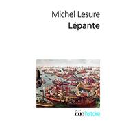 Lepante: la crise de l'empire ottoman (FOLIO HISTOIRE)