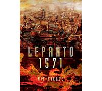 Lepanto 1571: Christian and Muslim Fleets Battle for Control of the Mediterranea.