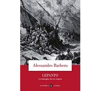 Lepanto. La battaglia dei tre imperi