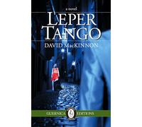LEPER TANGO (Essential Prose Series)