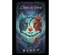 L'Épine de l'Envie: Essai philosophique sur la Jalousie