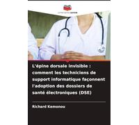 L'épine dorsale invisible: comment les techniciens de support informatique façonnent l'adoption des dossiers de santé électroniques (DSE)