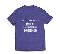 lepni.me Mens T-Shirt I'm not a Complete Idiot Some Pieces are Missing Quote (XXL Heather Blue Multi Color)