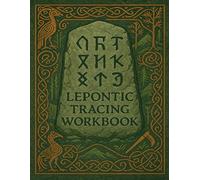 Lepontic Tracing Workbook : Practice the Ancient Celtic Script of the Alps: A handwriting workbook for linguists, historians and ancient language students