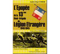 L'Épopée de la 13e demi-brigade de Légion étrangère - 1940-1945...