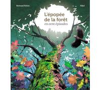 L'épopée de la forêt en 100 épisodes
