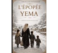 L'ÉPOPÉE DE YEMA Tome 2: De l'espoir aux plus grandes épreuves : Le courage d'une mère