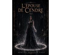 L'Épouse de Cendre: Les Liens de Cendres - Tome 1