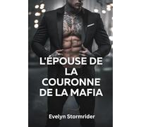 L'ÉPOUSE DE LA COURONNE DE LA MAFIA: Une romance sombre