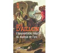 L'épouvantable meurtre du marquis de Fors - Suivi de La Vengeance de Petit-Jacques: F7