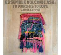 Janel Leppin - Ensemble Volcanic Ash: To March Is To Love [VINYL]