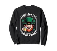 Lepre-Can You Pour Me A Drink St. Patrick's Day Irish Puns Sweatshirt