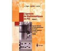 L'épreuve de Mathématiques en PSI, Volume 2: Concours d'entrée a l'École polytechnique et a l'École normale supérieure de Cachan 1998: 5 (SCOPOS, 5)