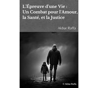 L'Épreuve d'une Vie : Un Combat pour l'Amour, la Santé, et la Justice.