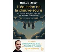 L'équation de la chauve-souris: La science décryptée à travers les mystères du quotidien
