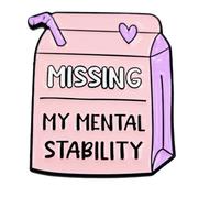 Leraverppy Enamel Pin,Missing My Mental Stability Lapel Pin,Milk Carton Brooch,Mental Health Badge Gift For Adult Family Teens GFF Friends,Canvas Bag Lanyards Denim Jacket Backpack Accessory DIY Decor