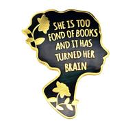 Leraverppy Enamel Pin She Is Too Fond Of Books And It Has Turned Her Brain Lapel Pin Elegant Black Golden Badge Feminist Novelty Brooch Gift For Women And Girls DIY Canvas Bag Backpack Jacket Collar,