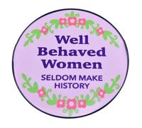 Leraverppy Enamel Pin Well Behaved Women Seldom Make History Lapel Pin Feminist Round Button Badge,Empowerment Brooch Woman Rights Statement Jewelry Gift for Girsl Women Teens Inspirational DIY Decor