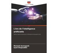 L'ère de l'intelligence artificielle: Défis et opportunités pour le Pakistan et les pays du Sud