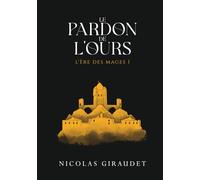 L'Ère des Mages 1 : Le Pardon de l'Ours