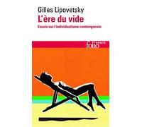 L'ere du vide: Essais sur l'individualisme contemporain: A32513 (Folio Essais)