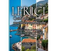 Lerici Guida alle avventure romantiche 2025-2026