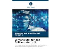 Lernanalytik für den Online-Unterricht: Vorhersage der schulischen Leistungen und Förderung des Engagements durch datengestützte Modelle
